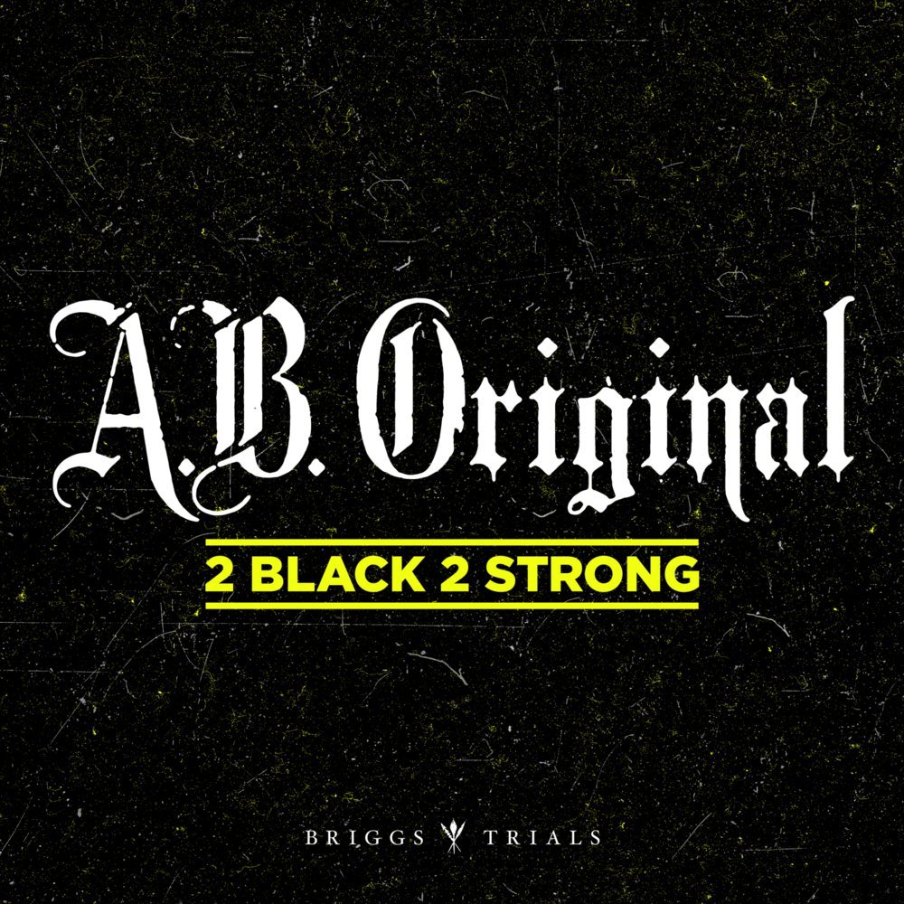 A.B. Original - 2 Black 2 Strong (Single)
