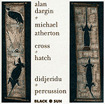Alan Dargin - Cross + Hatch: Didjeridu + Percussion