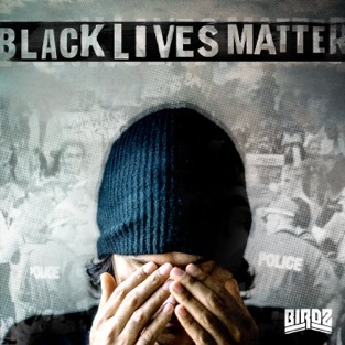 Birdz - Black Lives Matter (Single)