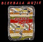 Blekbala Mujik - Blekbala Mujik