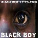 Coloured Stone - Black Boy (feat. Yung Warriors) - Single