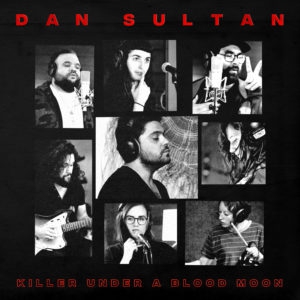 Dan Sultan - Killer Under a Blood Moon