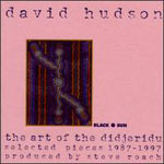 David Hudson - The Art of the Didjeridu: Selected Pieces 1987-1997