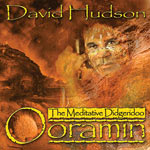 David Hudson - Ooramin: the Meditative Digeridoo