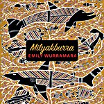 Emily Wurramara - Milyakburra