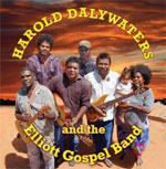 Harold Dalywaters - Harold Dalywaters and the Elliott Gospel Band