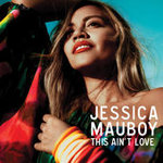 Jessica Mauboy - This Ain’t Love (Single)