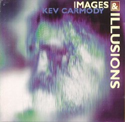 Kev Carmody - Images And Illusions