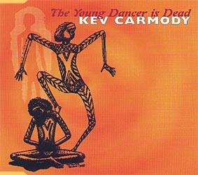 Kev Carmody - The Young Dancer Is Dead (7")