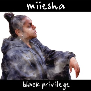 Miiesha - Black Privilege (Single)