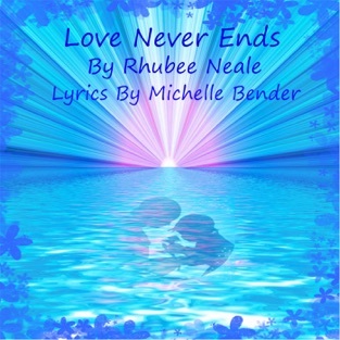 Rhubee Neale - Love Never Ends (Single)