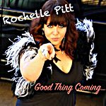 Rochelle Pitt - Good Thing Coming (Single)