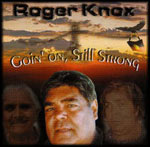 Roger Knox - Goin' on, still strong