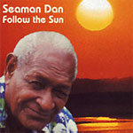 Henry Gibson "Seaman" Dan - Follow The Sun