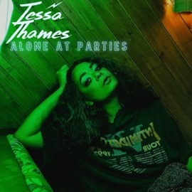 Tessa Thames - Alone At Parties (Single)