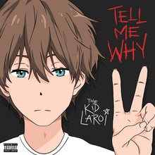 The Kid Laroi - Tell Me Why (Single)