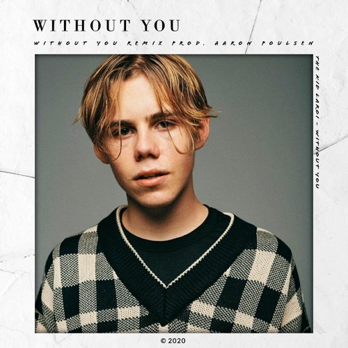 The Kid Laroi - Without You (Single)