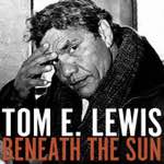 Tom E Lewis - Beneath the Sun