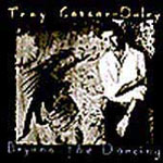 Troy Cassar-Daley - Beyond the Dancing