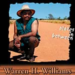 Warren H Williams - Places In-Between